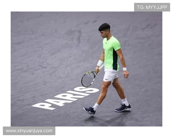 阿尔卡拉斯抵达巴黎备战网球赛事透露身体状态良好