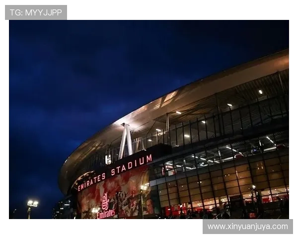 阿森纳酋长球场扩建计划启动预计投资5亿提升容量至7万以上